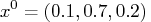 x^0 = (0.1, 0.7, 0.2)