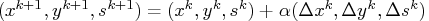 (x^{k+1}, y^{k+1}, s^{k+1}) = (x^k, y^k, s^k) + \alpha   (\delta x^k, \delta y^k, \delta s^k)
