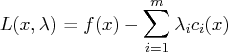 l(x,\lambda) = f(x) - \sum_{i=1}^m \lambda_i c_i(x) 
