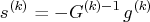  s^{(k)} = - g^{(k)-1} g^{(k)} 