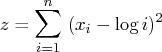 z = \sum_{i = 1}^n\; (x_i - \log i)^2 