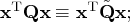 \mathbf{x}^{\rm t}\mathbf{qx} \equiv \mathbf{x}^{\rm t}{\tilde   \mathbf{q}}\mathbf{x};