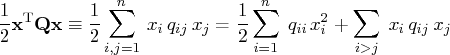 \frac{1}2 \mathbf{x}^{\rm t} \mathbf{qx} \equiv    \frac{1}2 \sum_{i, j = 1}^n\; ...   ...\frac{1}2 \sum_{i = 1}^n\; q_{ii}\, x_i^2 + \sum_{i \gt j}\; x_i\, q_{ij}\, x_j 