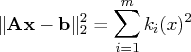 \vert \mathbf{ax} - \mathbf{b}\vert _2^2 = \sum \limits_{i = 1}^m k_i(x)^2 