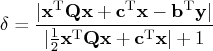 \delta = \frac{|\mathbf{x}^{\rm t}\mathbf{qx}+\mathbf{c}^{\rm t}\mathbf{x} - \ma...   ...}    {|\frac{1}2\mathbf{x}^{\rm t}\mathbf{qx}+\mathbf{c}^{\rm t}\mathbf{x}| + 1} 
