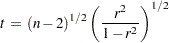 \[ t \, = \, {(n-2)}^{1/2} \, {\left(\frac{r^{2}}{1-r^{2}}\right)}^{1/2} \]