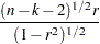 \[ \frac{(n-k-2)^{1/2}r}{(1-r^{2})^{1/2}} \]