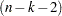 $(n-k-2)$