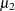$\mu _2$