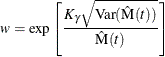 \[  w = \exp \left[\frac{K_{\gamma }\sqrt {\mbox{Var}(\hat{\mr {M}}(t))}}{\hat{\mr {M}}(t)}\right]  \]