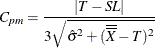 \[  C_{pm} = \frac{|T - SL|}{3\sqrt {\hat{\sigma }^{2} +(\overline{\overline{X}}-T)^{2}}}  \]