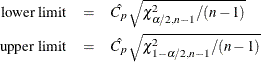 \begin{eqnarray*} \mbox{lower limit} & = & \hat{C_{p}} \sqrt { \chi ^{2}_{\alpha /2,n-1} / (n-1) } \\ \mbox{upper limit} & = & \hat{C_{p}} \sqrt { \chi ^{2}_{1-\alpha /2,n-1} / (n-1) } \end{eqnarray*}