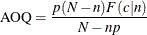\[ \mbox{AOQ}=\frac{p(N-n)F(c|n)}{N-np} \]
