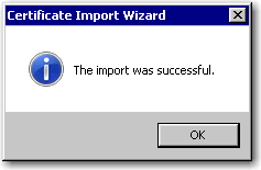 Certificate Import Wizard Confirmation dialog box