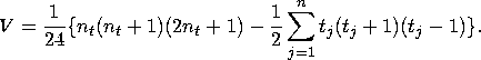 V = \frac{1}{24} \{ n_{t}( n_{t}+1)(2 n_{t}+1) - \frac{1}2 \sum_{j=1}^n{t_{j}( t_{j}+1) ( t_{j}-1)} \}.