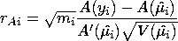 r_{Ai} = \sqrt{ m_{i}} \frac{A( y_{i}) -A(\hat{ \mu_{i}})}{{A'}(\hat{ \mu_{i}}) \sqrt{V(\hat{ \mu_{i}})}}