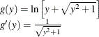 \[  \begin{array}{l} g(y) = \mbox{ln}\left[y + \sqrt {y^2 + 1}\right]\\ g’(y) = \frac{1}{\sqrt {y^2 + 1}} \end{array}  \]