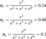 \begin{align*}  \pi _1 = \frac{e^2}{e^2+e^1+e^0} = 0.24 \\[0.05 in] \pi _2 = \frac{e^1}{e^2+e^1+e^0} = 0.66 \\[0.05 in] \pi _3 = \frac{e^0}{e^2+e^1+e^0} = 0.1 \end{align*}