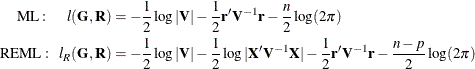 \begin{align*}  \mr {ML:} \; \; \; \; \; \;  l(\mb {G},\mb {R}) & = -\frac{1}{2} \log |\mb {V}| - \frac{1}{2} \Strong{r} ’\mb {V}^{-1}\Strong{r} - \frac{n}{2} \log (2 \pi ) \\ \mr {REML:} \; \; \;  l_ R(\mb {G},\mb {R}) & = -\frac{1}{2} \log |\mb {V}| - \frac{1}{2} \log |\mb {X}’\mb {V}^{-1}\mb {X}| - \frac{1}{2} \Strong{r} ’\mb {V}^{-1}\Strong{r} - \frac{n-p}{2} \log (2 \pi ) \end{align*}