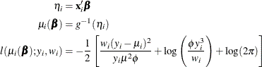 \begin{align*}  \eta _ i & = \mb{x}_ i’\bbeta \\ \mu _ i(\bbeta ) & = g^{-1}(\eta _ i) \\ l(\mu _ i(\bbeta );y_ i,w_ i) & = -\frac{1}{2} \left[ \frac{w_ i(y_ i-\mu _ i)^2}{y_ i \mu ^2 \phi } + \log \left( \frac{\phi y_ i^3}{w_ i} \right) + \log (2 \pi ) \right] \end{align*}