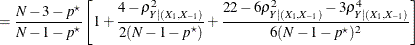 $\displaystyle = \frac{N-3-p^\star }{N-1-p^\star } \left[ 1 + \frac{4 - \rho ^2_{Y|(X_1,X_{-1})}}{2(N - 1 - p^\star )} + \frac{22 - 6 \rho ^2_{Y|(X_1,X_{-1})} - 3 \rho ^4_{Y|(X_1,X_{-1})}}{6(N - 1 - p^\star )^2} \right]  $