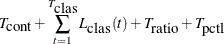 $\displaystyle  T_{\mbox{cont}}+\sum _{t=1}^{T_{\mbox{clas}}}{L_{\mbox{clas}}(t)} +T_{\mbox{ratio}}+T_{\mbox{pctl}}  $