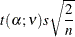 $\displaystyle  t(\alpha ;\nu ) s \sqrt {\frac{2}{n}}  $