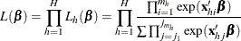 \[  L(\bbeta ) = \prod _{h=1}^ H L_ h(\bbeta ) = \prod _{h=1}^ H\frac{\prod _{i=1}^{m_ h} \exp (\mb {x}_{hi}\bbeta )}{\sum \prod _{j=j_1}^{j_{m_ h}}\exp (\mb {x}_{hj}\bbeta )}  \]