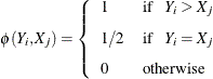 \[  \phi (Y_ i,X_ j) = \left\{  \begin{array}{ll} 1 &  \mr {if} \hspace{.1in} Y_ i > X_ j \\[0.10in] 1 / 2 &  \mr {if} \hspace{.1in} Y_ i = X_ j \\[0.10in] 0 &  \mr {otherwise} \\ \end{array} \right.  \]