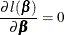 \[  \frac{\partial l(\bbeta ) }{\partial \bbeta } = 0  \]