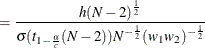 $\displaystyle = \frac{h(N-2)^\frac {1}{2}}{\sigma (t_{1-\frac{\alpha }{c}}(N-2)) N^{-\frac{1}{2}}(w_1w_2)^{-\frac{1}{2}}}  $