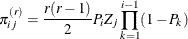 \[  \pi _{ij}^{(r)} = \frac{r(r-1)}{2} P_ i Z_ j \prod _{k=1}^{i-1} (1-P_ k)  \]