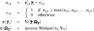 \begin{eqnarray*}  u_{ijt} & =&  \mb {z}_{ijt}’\bgamma _ i+ \epsilon _{ijt}\\ y_{ijt}& =& \left\{ \begin{array}{ll} 1 &  \mbox{if}~ ~  u_{ijt}\ge \max (u_{i1t}, u_{i2t}, \ldots , u_{iJt})\\ 0 &  \mbox{otherwise} \end{array}\right.\\ \pi (\bgamma _ i) & =&  \mbox{N} (\bar\bgamma , \bOmega _{\bgamma })\\ \pi (\bOmega _{\bgamma }) & =&  \mbox{inverse Wishart} (\nu _0, \bV _0) \end{eqnarray*}