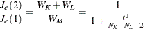\[  \frac{J_ e (2)}{J_ e (1)} = \frac{W_ K + W_ L}{W_ M} = \frac{1}{1 + \frac{t^2}{N_ K + N_ L - 2}}  \]