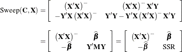 \begin{align*}  \mr {Sweep}(\bC ,\bX ) =&  \left[\begin{array}{cc} \left(\bX ’\bX \right)^{-} &  \left(\bX ’\bX \right)^{-}\bX ’\bY \cr -\bY ’\bX \left(\bX ’\bX \right)^{-} &  \bY ’\bY - \bY ’\bX \left(\bX ’\bX \right)^{-}\bX ’\bY \end{array}\right] \\[0.1in] =&  \left[\begin{array}{cc} \left(\bX ’\bX \right)^{-} &  \widehat{\bbeta } \cr -\widehat{\bbeta } &  \bY ’\bM \bY \end{array}\right] = \left[\begin{array}{cc} \left(\bX ’\bX \right)^{-} &  \widehat{\bbeta } \cr -\widehat{\bbeta } &  \mr {SSR} \end{array}\right] \end{align*}
