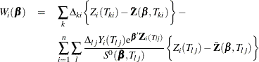 \begin{eqnarray*}  W_ i(\bbeta ) & =&  \sum _ k \Delta _{ki}\biggl \{  Z_ i(T_{ki}) - \bar{\bZ }(\bbeta ,T_{ki}) \biggr \}  - \\ & &  \sum _{i=1}^ n \sum _ l \frac{\Delta _{lj}Y_ i(T_{lj}) \mr {e}^{\bbeta \bZ _ i(T_{lj})}}{S^{0}(\bbeta ,T_{lj}) } \biggl \{  Z_ i(T_{lj}) - \bar{\bZ }(\bbeta ,T_{lj}) \biggr \}  \end{eqnarray*}