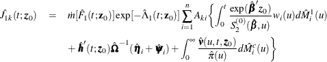 \begin{eqnarray*}  \hat{J}_{1k}(t;\bm {z}_0) &  = &  \dot{m}[\hat{F}_1(t;\mb {z}_0)]\exp [- \hat{\Lambda }_1(t;\mb {z}_0)] \sum _{i=1}^ n A_{ki} \biggl \{  \int _0^ t \frac{\exp (\hat{\bbeta }\bm {z}_0)}{S_2^{(0)}(\hat{\bbeta },u)} w_ i(u) d\hat{M}^1_ i(u) \\ & &  + ~  \hat{\bm {h}}’(t;\bm {z}_0) \hat{\bOmega }^{-1}(\hat{\bm {\eta }}_ i + \hat{\bpsi }_ i) + \int _0^\infty \frac{\hat{\bm {v}}(u,t,\bm {z}_0)}{\hat{\pi }(u)} d\hat{M}_ i^ c(u) \biggr \}  \end{eqnarray*}