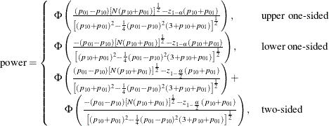 \[  \mr {power} = \left\{  \begin{array}{ll} \Phi \left(\frac{(p_{01}-p_{10}) \left[N(p_{10}+p_{01})\right]^\frac {1}{2} - z_{1-\alpha }(p_{10}+p_{01})}{\left[ (p_{10}+p_{01})^2 - \frac{1}{4}(p_{01}-p_{10})^2 (3+p_{10}+p_{01}) \right]^\frac {1}{2}} \right), &  \mbox{upper one-sided} \\ \Phi \left(\frac{-(p_{01}-p_{10}) \left[N(p_{10}+p_{01})\right]^\frac {1}{2} - z_{1-\alpha }(p_{10}+p_{01})}{\left[ (p_{10}+p_{01})^2 - \frac{1}{4}(p_{01}-p_{10})^2 (3+p_{10}+p_{01}) \right]^\frac {1}{2}} \right), &  \mbox{lower one-sided} \\ \Phi \left(\frac{(p_{01}-p_{10}) \left[N(p_{10}+p_{01})\right]^\frac {1}{2} - z_{1-\frac{\alpha }{2}}(p_{10}+p_{01})}{\left[ (p_{10}+p_{01})^2 - \frac{1}{4}(p_{01}-p_{10})^2 (3+p_{10}+p_{01}) \right]^\frac {1}{2}} \right) + \\ \quad \Phi \left(\frac{-(p_{01}-p_{10}) \left[N(p_{10}+p_{01})\right]^\frac {1}{2} - z_{1-\frac{\alpha }{2}}(p_{10}+p_{01})}{\left[ (p_{10}+p_{01})^2 - \frac{1}{4}(p_{01}-p_{10})^2 (3+p_{10}+p_{01}) \right]^\frac {1}{2}} \right), &  \mbox{two-sided} \\ \end{array} \right.  \]