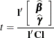 \[  t = \frac{\mb{l}' \left[ \begin{array}{c} \widehat{\bbeta } \\ \widehat{\bgamma } \end{array} \right]}{\mb{l}'\mb{Cl}}  \]