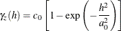 \[  \gamma _ z(h)=c_0\left[1-\exp \left(-\frac{h^2}{a_0^2}\right)\right]  \]