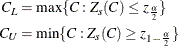 \begin{align*}  C_ L & = \max \{ C: Z_ s(C) \le z_\frac {\alpha }{2}\}  \\ C_ U & = \min \{ C: Z_ s(C) \ge z_{1-\frac{\alpha }{2}}\}  \\ \end{align*}