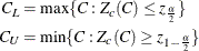 \begin{align*}  C_ L & = \max \{ C: Z_ c(C) \le z_\frac {\alpha }{2}\}  \\ C_ U & = \min \{ C: Z_ c(C) \ge z_{1-\frac{\alpha }{2}}\}  \\ \end{align*}