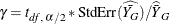 \[  \gamma = t_{\mi{df},\, \, \alpha /2} * \mbox{StdErr}(\widehat{{\bar{Y_ G}}}) / \widehat{\bar{Y}}_ G  \]