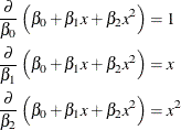 \begin{align*} \frac{\partial }{\beta _0}\left(\beta _0 + \beta _1 x + \beta _2x^2\right) & = 1 \\ \frac{\partial }{\beta _1}\left(\beta _0 + \beta _1 x + \beta _2x^2\right) & = x \\ \frac{\partial }{\beta _2}\left(\beta _0 + \beta _1 x + \beta _2x^2\right) & = x^2 \\ \end{align*}