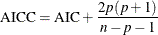 \[ \mr{AICC}=\mr{AIC} + \frac{2p(p+1)}{n-p-1} \]