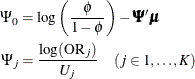 \begin{align*} \Psi _0 & = \log \left( \frac{\phi }{1-\phi } \right) - \bPsi ’\bmu \\ \Psi _ j & = \frac{\log (\mr{OR}_ j)}{U_ j} \quad (j \in 1, \ldots , K) \\ \end{align*}