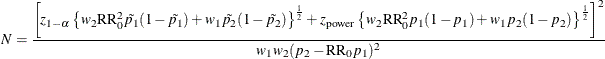 \[ N = \frac{ \left[ z_{1-\alpha } \left\{ w_2\mr{RR}^2_0\tilde{p_1}(1-\tilde{p_1}) + w_1\tilde{p_2}(1-\tilde{p_2}) \right\} ^\frac {1}{2} + z_{\mr{power}} \left\{ w_2 \mr{RR}^2_0 p_1 (1 - p_1) + w_1 p_2 (1 - p_2) \right\} ^\frac {1}{2} \right]^2 }{ w_1 w_2 (p_2 - \mr{RR}_0 p_1)^2 } \]