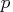 p