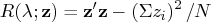 r(\lambda;{z}) = {z}'{z}- (\sigma z_i )^2 / n 