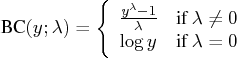 {bc}(y;\lambda) = \{ \frac{y^\lambda - 1}{\lambda} & {if } \lambda \neq 0 \    \log y & {if } \lambda = 0    . 